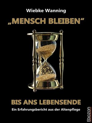 cover image of „MENSCH BLEIBEN" bis ans Lebensende